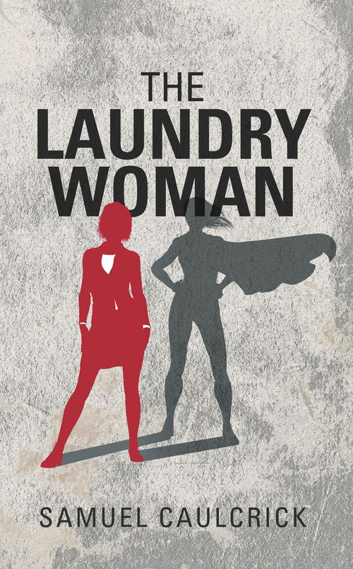 The Laundrywoman by Samuel Caulcrick, 9781789554069