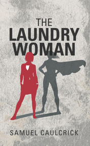 The Laundrywoman by Samuel Caulcrick, 9781789554069