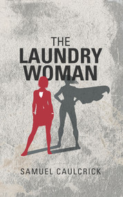 The Laundrywoman - 9781789554076 by Samuel Caulcrick, 9781789554076