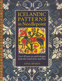 Icelandic Patterns in Needlepoint (Over 40 Easy-to-Stitch Designs From the Land of Ice and Fire) by Jona Sparey, 9781787197770