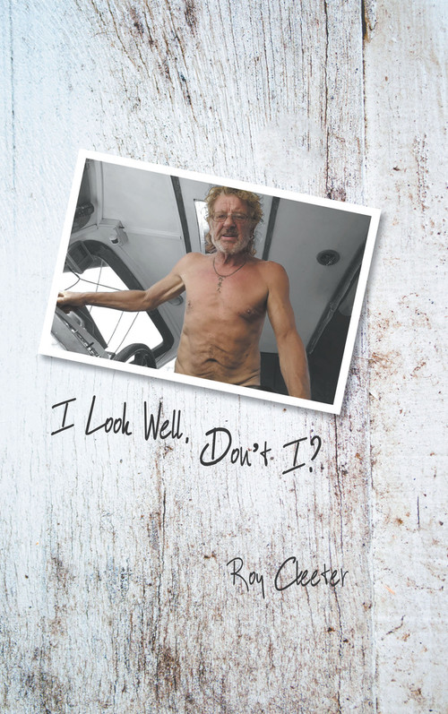 I Look Well, Don't I? by Roy Cleeter, 9781789553116