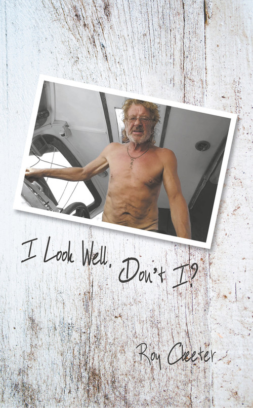 I Look Well, Don't I? - 9781789551730 by Roy Cleeter