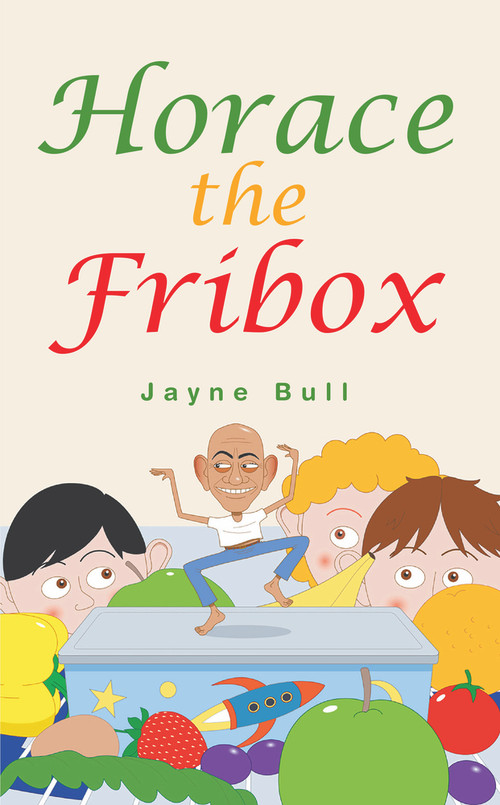Horace the Fribox - 9781789553185 by Jayne Bull, 9781789553185
