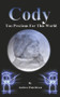 Cody: Too Precious For This World by Andrea Hutchison, 9781787196643