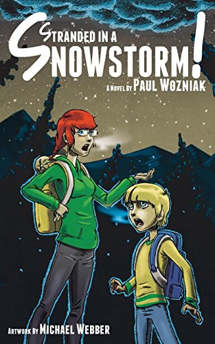 Stranded in a Snowstorm! - 9781630471750 by Paul Wozniak, Mike Webber, 9781630471750