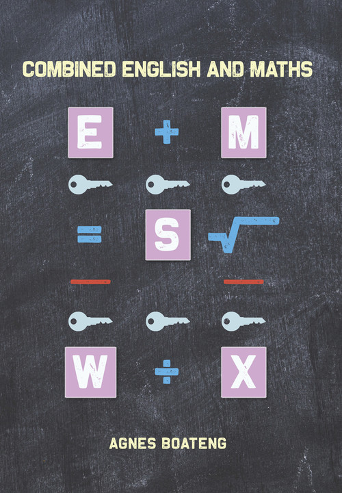 Combined English and Maths by Agnes Boateng, 9781789554557