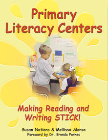 Primary Literacy Centers (Making Reading and Writing STICK!) by Susan Nations, Mellissa Alonso, 9780929895468