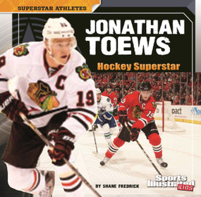 Jonathan Toews (Hockey Superstar) - 9781476594323 by Shane Frederick, 9781476594323