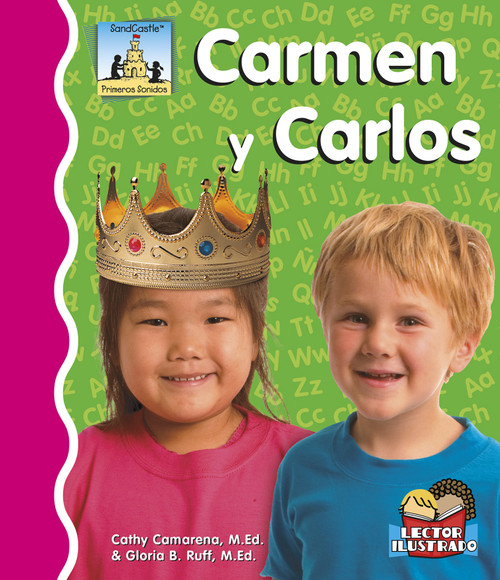 Carmen Y Carlos (Spanish Edition) by Cathy Camarena, M.Ed., Gloria Ruff, M.Ed., 9781496603197