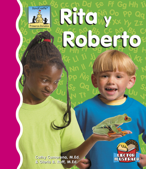 Rita Y Roberto (Spanish Edition) by Cathy Camarena, M.Ed., Gloria Ruff, M.Ed., 9781496603678