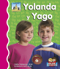 Yolanda Y Yago (Spanish Edition) by Cathy Camarena, M.Ed., Gloria Ruff, M.Ed., 9781496603814