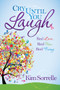Cry Until You Laugh (Real Love Real Pain Real Funny) - 9781630472696 by Kim Sorrelle, 9781630472696