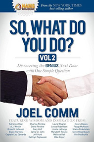 So What Do YOU Do? (Discovering the Genius Next Door with One Simple Question) - 9781630473297 by Joel Comm, 9781630473297