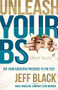 Unleash Your BS (Best Self) (Putting Your Executive Presence to the Test) - 9781630473570 by Jeff Black, Carol Hamilton, Kimberly Faith Madden, 9781630473570