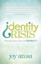Identity Crisis (Moving From Crisis to Credibility) by Joy Anisa, 9781614489153