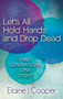 Let's All Hold Hands and Drop Dead (Three Generations One Story) - 9781630473624 by Elaine J. Cooper, 9781630473624