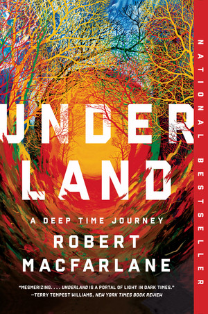 Underland (A Deep Time Journey) - 9780393358094 by Robert Macfarlane, 9780393358094