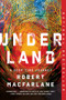 Underland (A Deep Time Journey) - 9780393358094 by Robert Macfarlane, 9780393358094