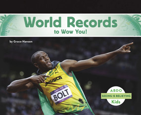 World Records to Wow You! by Grace Hansen, 9781496613219