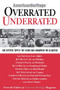 Overrated/Underrated (100 Experts Topple the Icons and Champion the Slighted!) by Editors of American Heritage Magazine, 9781579121631