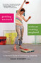 Getting Unstuck Without Coming Unglued (A Woman's Guide to Unblocking Creativity) by Susan O'Doherty, 9781580052061