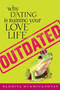 Outdated (Why Dating Is Ruining Your Love Life) by Samhita Mukhopadhyay, 9781580053327