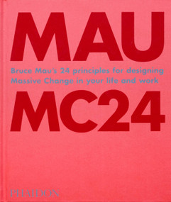 MC24 (24 Principles for Designing Massive Change in your Life and Work) by Bruce Mau, 9781838660505