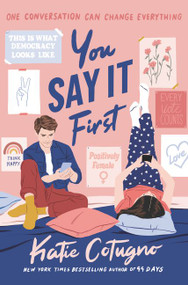 You Say It First by Katie Cotugno, 9780062674128