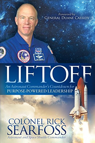 Liftoff (An Astronaut Commander's Countdown For Purpose Powered Leadership) - 9781630476649 by Rick Searfoss, 9781630476649