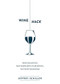 Wine Hack (Wine Education that Starts with Your Mouth Not with Your Head) by Jeffrey Schiller, 9781630476311