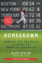 Homegrown (How the Red Sox Built a Champion from the Ground Up) - 9780062943569 by Alex Speier, 9780062943569