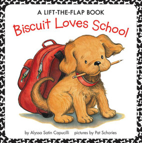 Biscuit Loves School (A Lift-the-Flap Book) by Alyssa Satin Capucilli, Pat Schories, 9780062969545