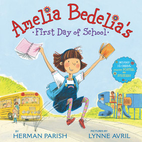 Amelia Bedelia's First Day of School Holiday by Herman Parish, Lynne Avril, 9780062984876