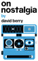 On Nostalgia by David Berry, 9781552454060