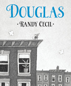 Douglas - 9780763633974 by Randy Cecil, Randy Cecil, 9780763633974