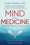 Mind Over Medicine - REVISED EDITION (Scientific Proof That You Can Heal Yourself) - 9781401959883 by Lissa Rankin, M.D., 9781401959883