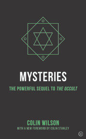 Mysteries (The Powerful Sequel to The Occult) by Colin Wilson, 9781786783493