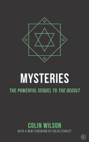 Mysteries (The Powerful Sequel to The Occult) by Colin Wilson, 9781786783493