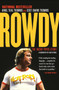 Rowdy (The Roddy Piper Story) by Ariel Teal Toombs, Colt Baird Toombs, 9780345816214