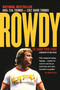 Rowdy (The Roddy Piper Story) by Ariel Teal Toombs, Colt Baird Toombs, 9780345816214