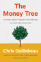 The Money Tree (A Story About Finding the Fortune in Your Own Backyard) by Chris Guillebeau, 9780593188712