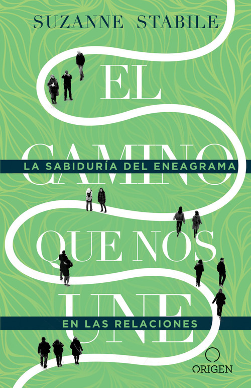 El camino que nos une: La sabiduría del eneagrama en las relaciones / The Path Between Us (Spanish Edition) by Suzanne Stabile, 9781644731451