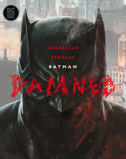 Batman: Damned by Brian Azzarello, Lee Bermejo, 9781401291402