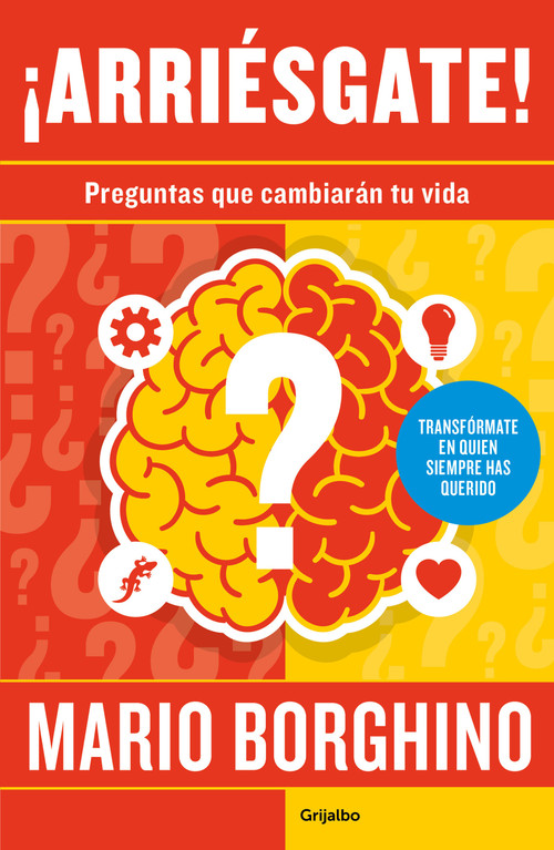 ¡Arriésgate! Preguntas para cambiar tu vida / Take a Risk! Questions to Ask in Order to Change Your Life (Spanish Edition) by Mario Borghino, 9786073185578