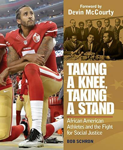 Taking a Knee, Taking a Stand (African American Athletes and the Fight for Social Justice) by Bob Schron, Devin McCourty, 9781623545376