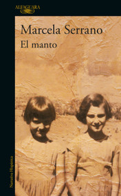 El Manto / The Mantle (Spanish Edition) by Marcela Serrano, 9786073185738