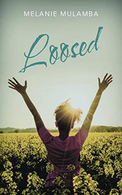 Loosed by Melanie Mulamba, 9781948484565