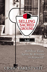 Selling Sacred Ground by Craig Farestveit, 9781642794632