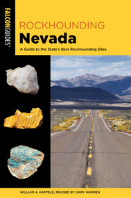 Rockhounding Nevada - 9781493034024 by Gary Warren, William A. Kappele, 9781493034024