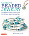 Creative Beaded Jewelry (33 Exquisite Designs Inspired by the Arts of China, Japan, India and Tibet) by Carolyn Schulz, 9780804847506